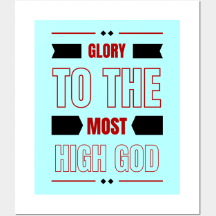 Glory To The Most High God | Christian Typography Posters and Art